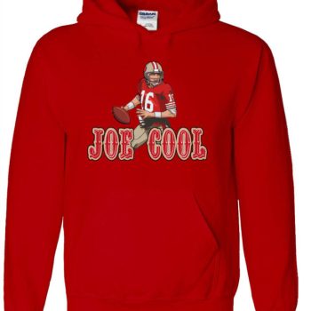 Joe Montana San Francisco 49Ers "Joe Cool" Hooded Sweatshirt Unisex Hoodie
