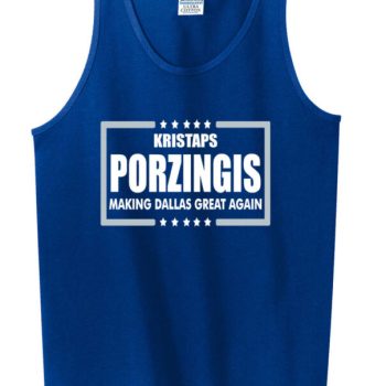 Kristaps Porzingis Dallas Mavericks "Making Dallas Great Again" Unisex Tank Top