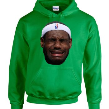 Lebron James Boston Celtics Golden State Warriors "Crying Face Hooded Sweatshirt Unisex Hoodie