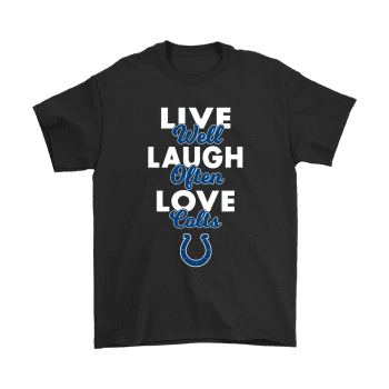 Live Well Laugh Often Love The Indianapolis Colts Unisex T-Shirt Kid T-Shirt LTS2657