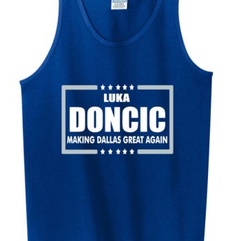 Luka Doncic Dallas Mavericks "Making Dallas Great Again" Unisex Tank Top