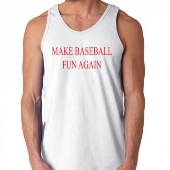Make Baseball Fun Again Bryce Harper Washington Nationals Unisex Tank Top