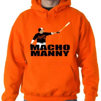 Manny Machado Baltimore Orioles "Macho Manny Pic" Hoodie Hooded Sweatshirt