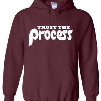 Philadelphia Phillies "Trust The Process" Hooded Sweatshirt Hoodie