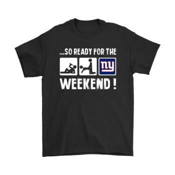 So Ready For The Weekend With New York Giants Football Unisex T-Shirt Kid T-Shirt LTS4932