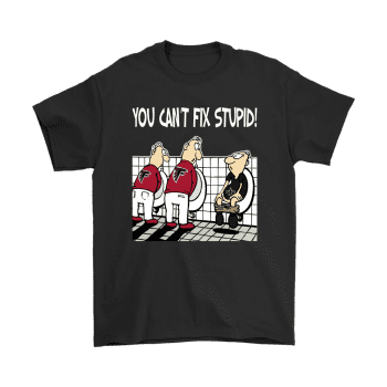 You Ca not Fix Stupid Funny Atlanta Falcons Unisex T-Shirt Kid T-Shirt LTS770