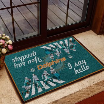 Miami Dolphins I Say Hello You Say Goodbye The Abbey Doormat Welcome Mat DM1819