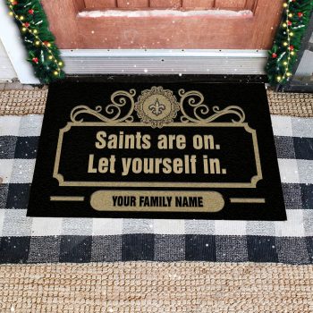 New Orleans Saints Are On Let Yourself In Custom Personalized Doormat Welcome Mat DM1913