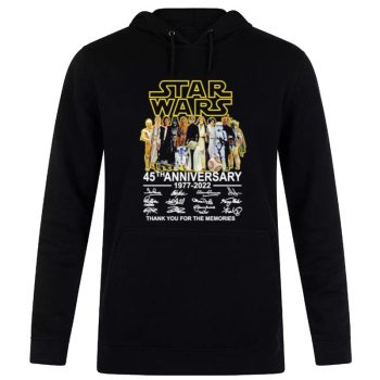 45 Year Of 1977 - 2022 Star Wars Thank You For The Memories Signatures Unisex Pullover Hoodie