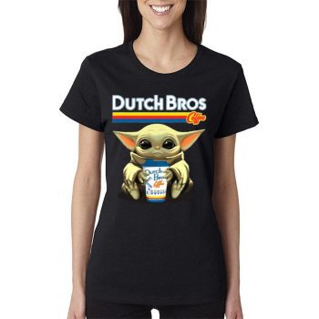 Baby Yoda Hugs Dutch Bros Coffee Star Wars 2021 Tee Women Lady T-Shirt