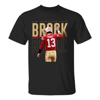 Brock Purdy #13 San Francisco 49ers Unisex T-Shirt