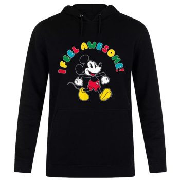 Disney Mickey I Feel Awesome Unisex Pullover Hoodie