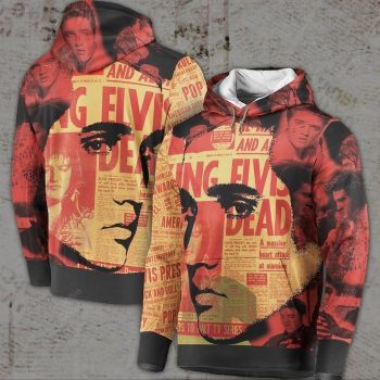 Elvis Presley King Elvis Dead Unisex 3D Pullover Hoodie IHT2576