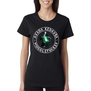 Harry Potter Avada Kedavra Muggle Fucker Women Lady T-Shirt