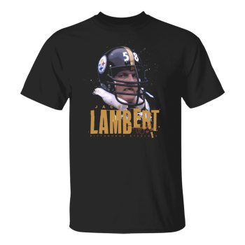 Jack Lambert 58 Pittsburgh Steelers Unisex T-Shirt