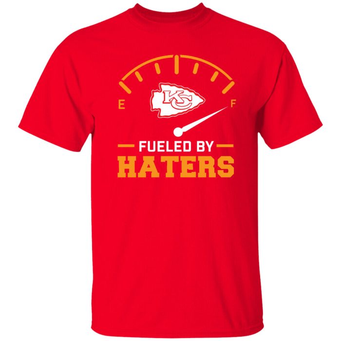 Kansas City Chiefs Fueled By Haters Shirt Patrick Mahomes Kelce Kc Unisex T-Shirt