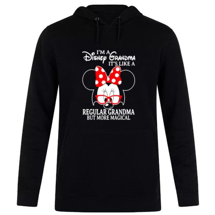 Minnie Mouse I'm A Disney Grandma It's Like A Regular Grandma But More Magical Unisex Pullover Hoodie