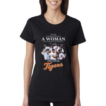 Never Underestimate A Woman Who Understands Baseball And Loves Detroit Tigers 2022 Women Lady T-Shirt