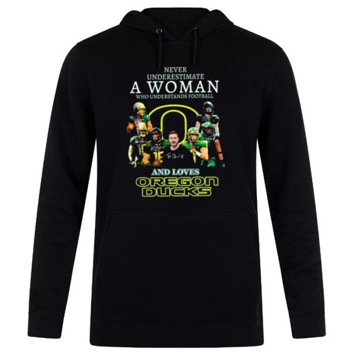 Never Underestimate A Woman Who Understands Football And Loves Oregon Ducks Signatures 2022 Unisex Pullover Hoodie