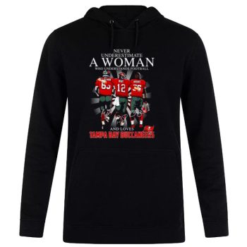 Never Underestimate A Woman Who Understands Football And Loves Tampa Bay Buccaneers Signatures 2023 Unisex Pullover Hoodie