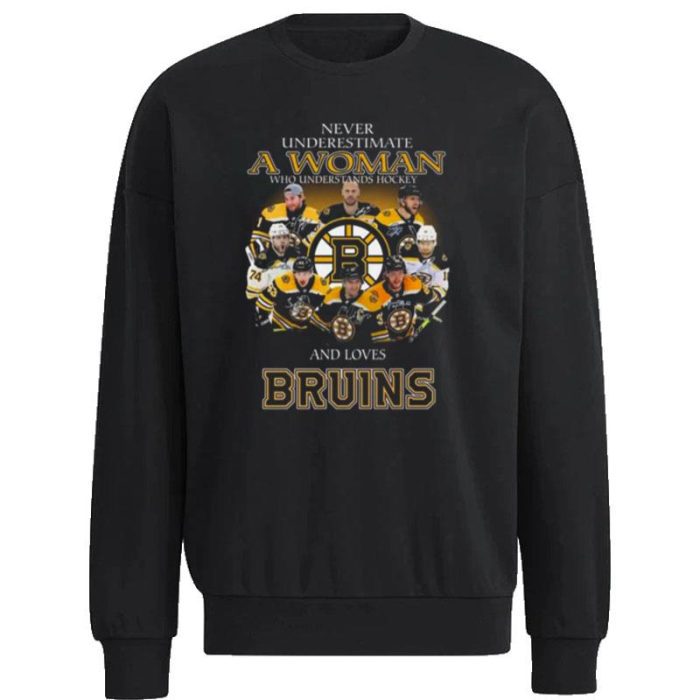 Never Underestimate A Woman Who Understands Hockey And Loves Boston Bruins Team Signatures Unisex Sweatshirt