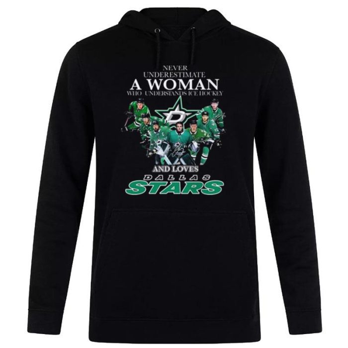 Never Underestimate A Woman Who Understands Ice Hockey And Loves Dallas Stars Signatures Unisex Pullover Hoodie
