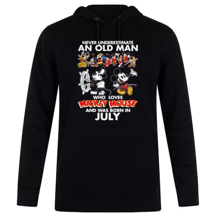 Never Underestimate An Old Man Who Loves Mickey Mouse And Was Born In July Unisex Pullover Hoodie