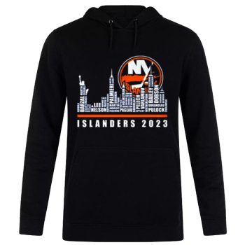 New York Islanders 2023 Season Team Players Names In City Unisex Pullover Hoodie