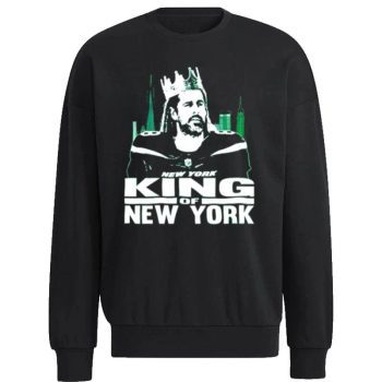 New York Jets Aaron Rodgers King Of New York Unisex Sweatshirt