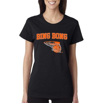 New York Knicks Basketball Bing Bong Women Lady T-Shirt