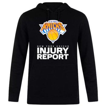 New York Knicks Injury Repor Unisex Pullover Hoodie