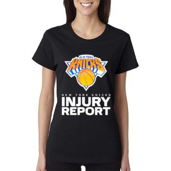 New York Knicks Injury Repor Women Lady T-Shirt