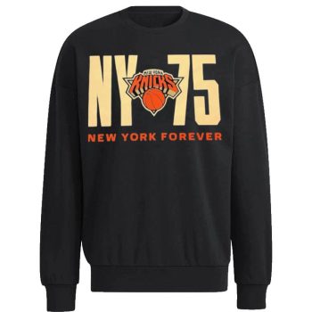 New York Knicks Ny75 New York Forever Unisex Sweatshirt