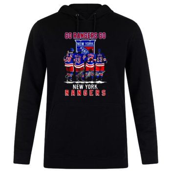 New York Rangers Go Rangers Go Chris Kreider Mika Zibanejad Artemi Panarin Kevin Hayes Unisex Pullover Hoodie