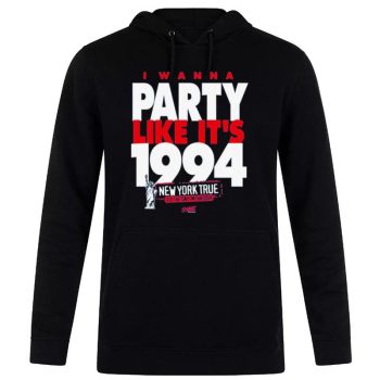 New York Rangers I Wanna Party Like It’S 1994 Unisex Pullover Hoodie