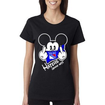 New York Rangers Mickey Fuck Haters Gonna Hate Women Lady T-Shirt