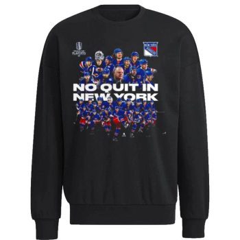 New York Rangers Playoffs 2023 No Quit In New York Unisex Sweatshirt