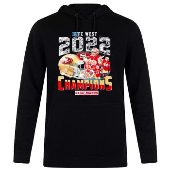 Nfc West 2022 Champions Go Niners San Francisco 49Ers Unisex Pullover Hoodie