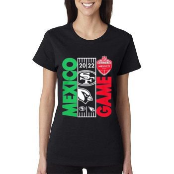 Nfl Mexico Game 2022 San Francisco 49Ers Vs Arizona Cardinals Matchup Women Lady T-Shirt
