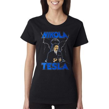 Nikola Tesla Electricity T Women Lady T-Shirt