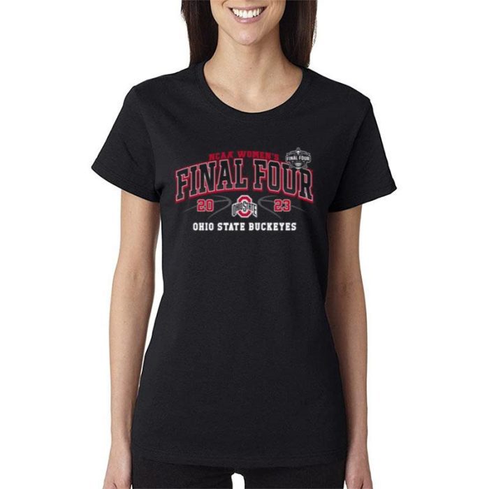 Ohio State Buckeyes Final Four 2023 Ncaa Wo Basketball Women Lady T-Shirt