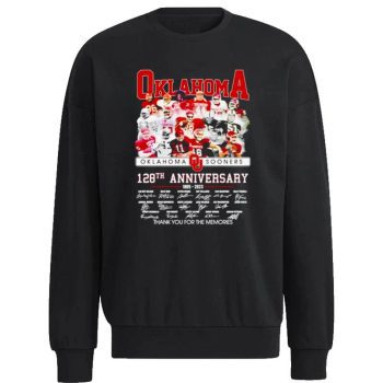 Oklahoma Sooners 128Th Anniversary 1895 2023 Thank You For The Memories Signatures Unisex Sweatshirt