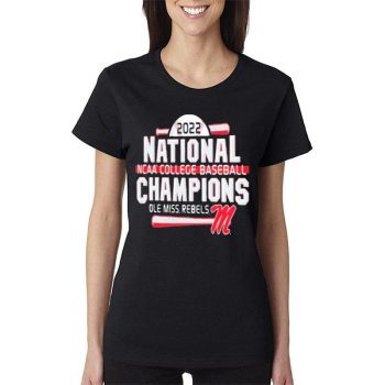 Ole Miss Rebels 2022 Ncaa Baseball Champions Tee Women Lady T-Shirt