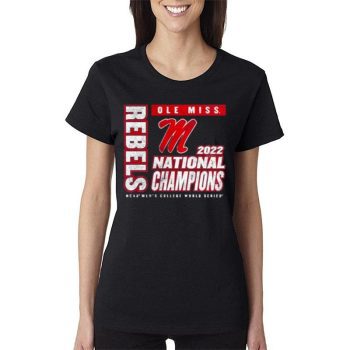 Ole Miss Rebels 2022 Ncaa Baseball College World Series Champions Unisex Gift Fan Women Lady T-Shirt
