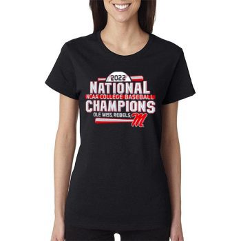 Ole Miss Rebels 2022 Ncaa Baseball College World Series Champions Women Lady T-Shirt