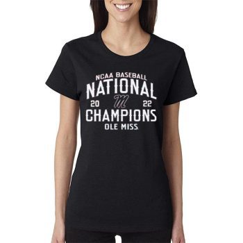 Ole Miss Rebels 2022 Ncaa Cws Baseball Mens Bat Around National Champs Women Lady T-Shirt
