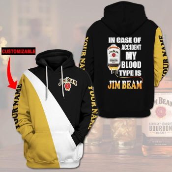 Personalized Jim Beam In Case Of Accident My Blood Type Is Unisex 3D Pullover Hoodie - Black IHT1990