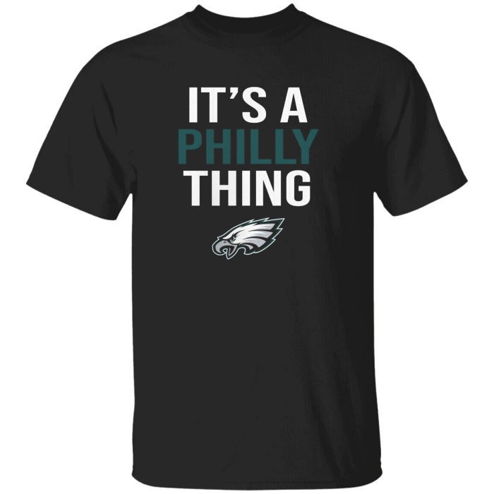 Philadelphia Eagles It's A Philly Thing Unisex T-Shirt