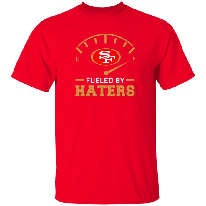 San Francisco 49ers Fueled By Haters Unisex T-Shirt Purdy Aiyuk Deebo Kittle Unisex T-Shirt