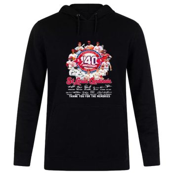 St. Louis Cardinals Team Logo 140Th Anniversary 1882 2022 Signatures Thank You For The Memories Unisex Pullover Hoodie